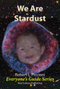 Thumbnail We Are Stardust by Robert Piccioni Thumbnail We Are Stardust by Robert Piccioni